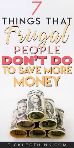 the 7 things that frugal people don't do to save more money