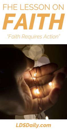 the lesson on faith requires action with hands holding string lights in front of them and text overlay