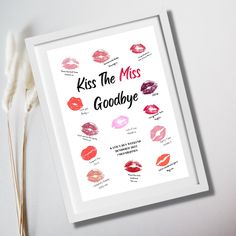 the kiss the miss goodbye poster is displayed on a white surface