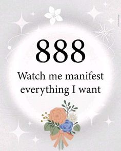 an image of a quote that says, 868 watch me manifist everything i want