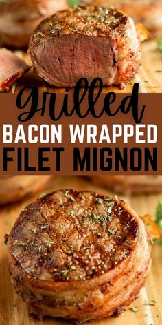 grilled bacon wrapped fillet migon on a cutting board with text overlay