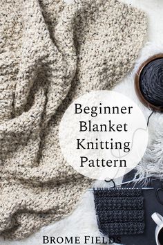 the beginner blanket knitting pattern is shown with yarn, scissors and other crafting supplies