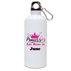 a white water bottle with a pink crown on the front and words princess are born in september