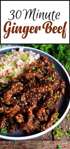 the recipe for 30 minute ginger beef is shown on a plate with rice and garnish