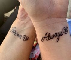 two wrist tattoos with the words always and forever on them