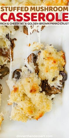 a close up of food on a plate with the words stuffed mushroom casserole