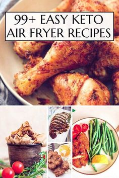 the cover of 99 + easy keto air fryer recipes, including chicken wings and vegetables