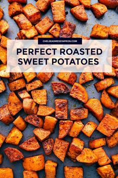 roasted sweet potatoes on a baking sheet with the words perfect roasted sweet potatoes