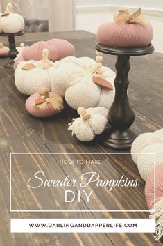 some pumpkins sitting on top of a table with the words how to make sweater pumpkins diy