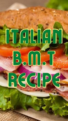 an italian b m t recipe with lettuce, tomato and meat on it