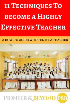 a group of women standing in front of a desk with the title 11 techniques to become a highly effective teacher