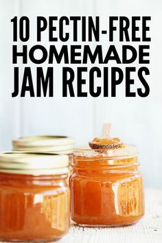 two jars filled with jam sitting on top of a table next to each other and the words 30 homemade jam recipes to try this year