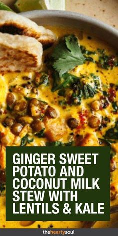 a close up of a bowl of food with text over it that reads ginger sweet potato and coconut milk stew with lentils and kale