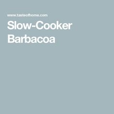 the words slow cooker barbacoa are in white on a blue background