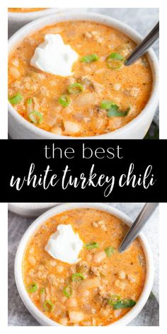 two bowls of white turkey chili with sour cream on top and the words, the best white turkey chili