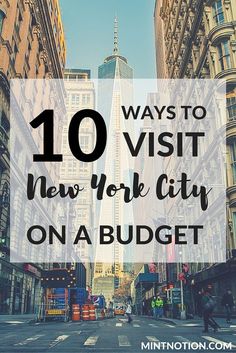 new york city with the words 10 ways to visit new york city on a budget