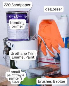 several different types of paint and brushes on a table with text overlay that reads, 20 sandpaper, bonding primer, ultra white trim, urethane trim,