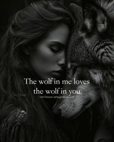 a woman hugging a wolf with the caption'the wolf in me loves the wolf in you '