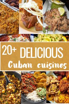 the collage shows different types of food and words that read 20 delicious cuban cuisines