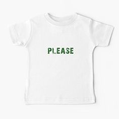 Get my art printed on awesome products. Support me at Redbubble #RBandME: https://www.redbubble.com/i/baby-t-shirt/please-no-t-shirt-by-tareksa/45116747.CYEQ7?asc=u Art Prints Quotes, Creative Designs, Infant Tees, Tshirt Colors, Programming