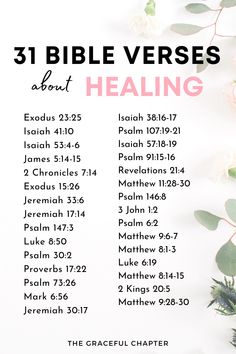 the 31 bible verses about healing on a white background with flowers and greenery