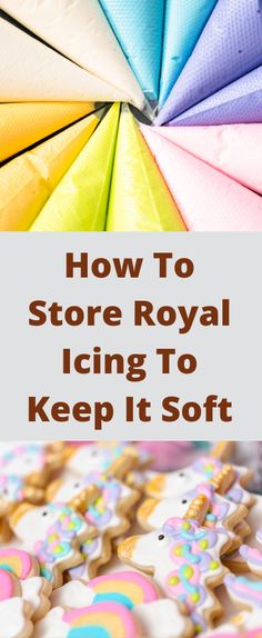 a colorful umbrella with the words how to store royal icing to keep it soft