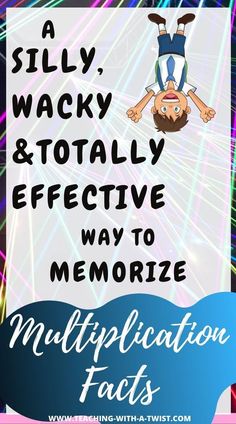 a poster with the words, silly wacky and totally effective way to memoion