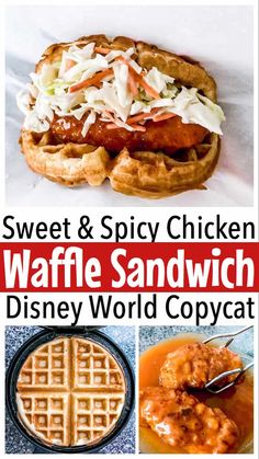 some waffles with different toppings on them and the words sweet & spicy chicken waffle sandwich disney world copy