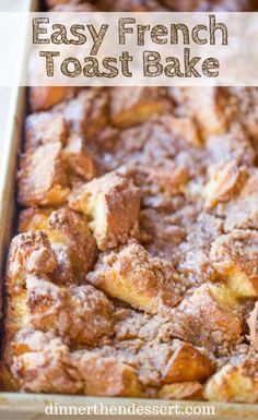 an easy french toast bake in a baking pan with the title overlay reading easy french toast bake