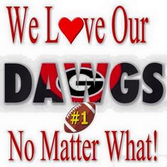 we love our dawgs and no matter what football team is playing in the game