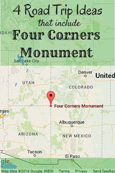 a map with the words four road trip ideas that include four corners monument