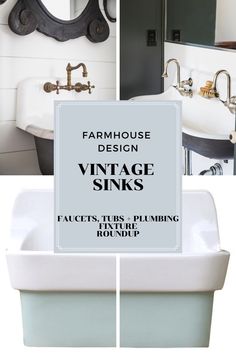 an old fashioned sink with the words farmhouse design vintage sinks faucets, tubs,