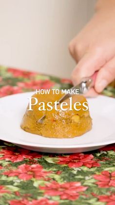 a person cutting into a dessert on top of a white plate with the words how to make pasteles