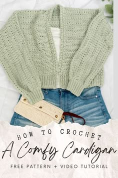 an open knit sweater with the text how to crochet a cozy cardigan