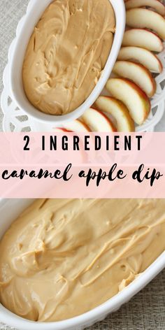 an apple dip in a white bowl next to some sliced apples on a plate with the words, 2 ingredient caramel apple dip