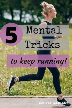 a woman running with the text 5 mental tricks to keep running