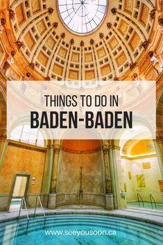 an indoor swimming pool with the words things to do in baden - ladenn