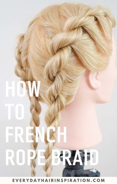 French Rope Braid, Rope Braid Hairstyles, Rope Braid Tutorials, Braid Step By Step, Rope Braided Hairstyle, Braids Step By Step, Rope Braids, Hairstyles List, Rope Hair