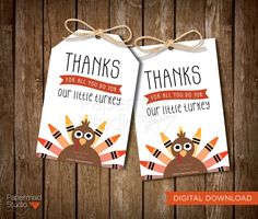 two thanksgiving tags with the words thanks for all you do is not, our little turkey