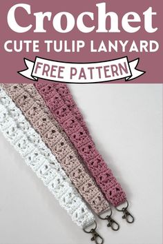 crochet cute tulip lanyard free pattern is shown in three different colors