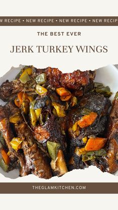 the best ever jerk turkey wings recipe is shown on a white plate with brown lettering