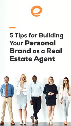 five people standing in front of a sign that says 5 tips for building your personal brand as a real estate agent