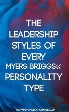 the words,'the leadership styles of every myers - bros personality type'are shown in