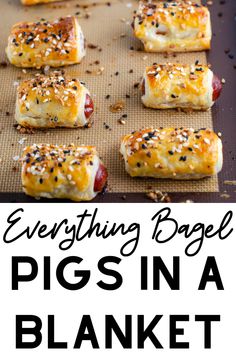 pigs in a blanket with text overlay that reads everything bagel pigs in a blanket