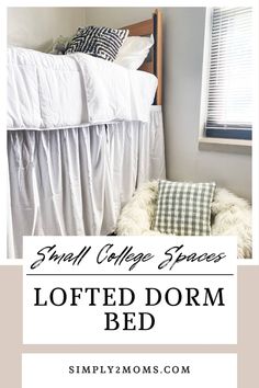 small college spaces lofted dorm bed with text overlay reading small college spaces lofted dorm bed