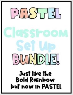 a sign that says pastel classroom set up bundle just like the bold rainbow but now in pastel