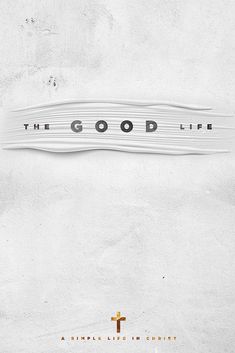 the good life movie poster with cross on it