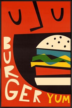 a poster with a hamburger on it that says burger yum