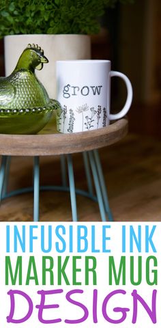 a table with two mugs on it and the words infusible ink marker mug design