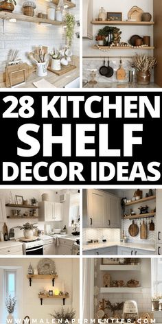 kitchen shelf decor ideas that are easy to do and great for any space in the house